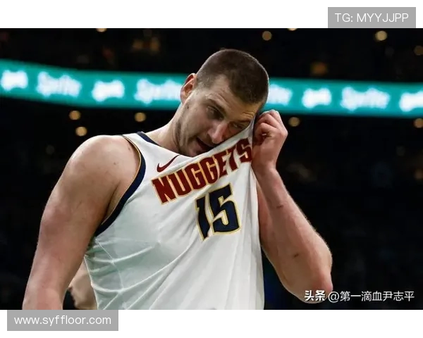 尼古拉·约基奇:从塞尔维亚草根到NBA巨星的传奇之路